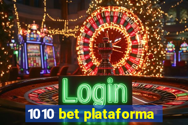 1010 bet plataforma